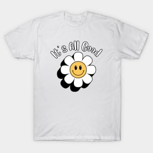 It's All Good T-Shirt